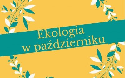 Działania ekologiczne w miesiącu październiku